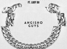 Cassper Nyovest Angisho Guys ft. Lady Du