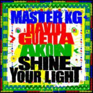 Master KG x David Guetta – Shine Your Light ft. Akon