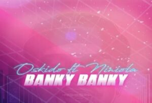 Oskido – Banky Banky ft. Niniola