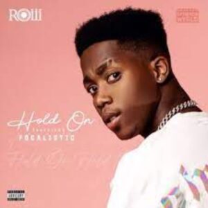 Roiii – Hold On ft. Focalistic