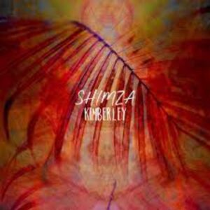 Shimza – Kimberley EP zip download