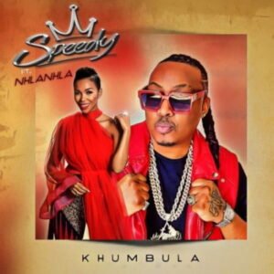 Speedy – Khumbula ft. Nhlanhla