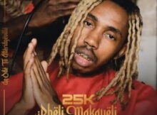 25k – Pheli Makaveli Album