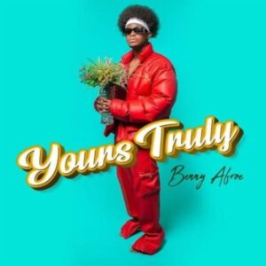 Benny Afroe – Yours Truly EP mp3 zip download