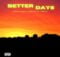 Chad Da Don x PdotO – Better Days ft. Carlla