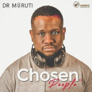 Dr Moruti – Chosen People EP zip download