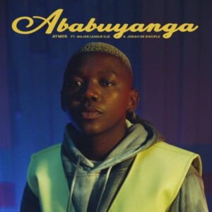 Aymos – Ababuyanga ft. Major League & Josiah De Disciple
