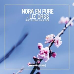 Nora En Pure – Won’t Leave Your Side ft. Liz Cass