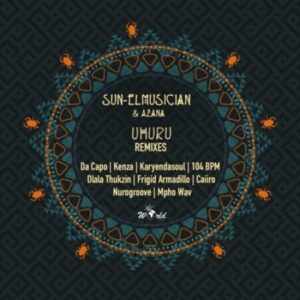DOWNLOAD Mp3: Sun-EL Musician & Azana – Uhuru Dlala Thukzin Remix