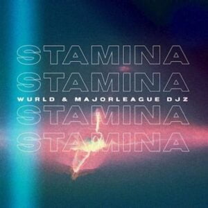 WurlD & Major League – Stamina mp3 download