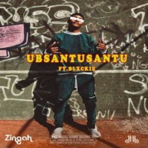 Zingah – Ubsantusantu ft. Blxckie