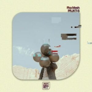 Fka Mash – PRJKT-5 EP zip download