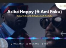 DJ Maphorisa & Kabza De Small - Asibe Happy Ft. Ami Faku