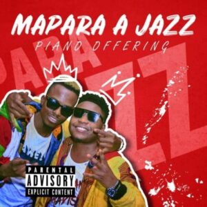 Mapara A Jazz – Piano Offering Album zip