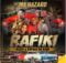 Rafiki – Ma Hazard ft. Bizizi & Kaygee DaKing