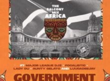 The Balcony Mix Africa – Government ft. Major League, Focalistic, Lady Du, Aunty Gelato & LuuDadeejay