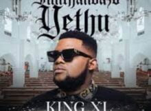 King XL – Imithandazo Yethu ft. Nokwazi