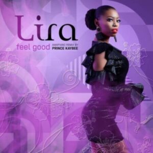 Lira – Feel Good (Prince Kaybee Amapiano Remix)