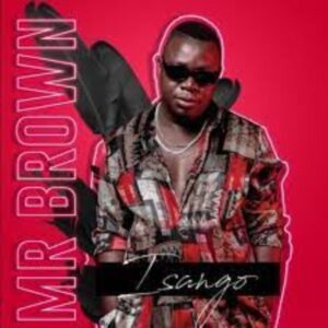 Mr Brown – Isango EP zip download