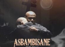 Mshayi & Mr Thela – Asbambisane ft. Rhass