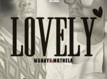 Mshayi & Mr Thela – Lovely