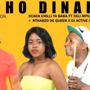 Scara Chilli ya Baba – Mpoho Dinaka Ft Various Artists