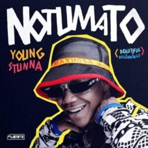 Young Stunna – Notumato Album (Beautiful Beginnings)