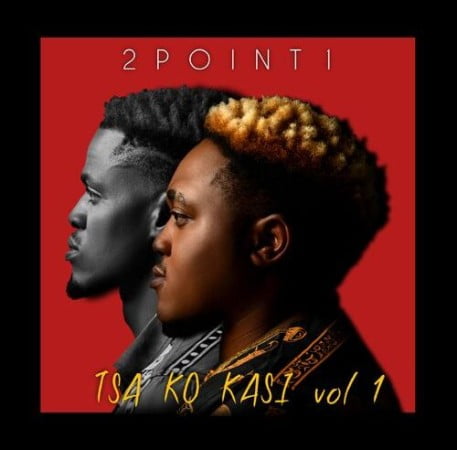 2Point1 – Tsa Ko Kasi Vol 1 Album zip download