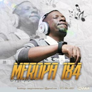 Ceega Wa Meropa 184 Mix mp3 Download free (Feels Good And Right)