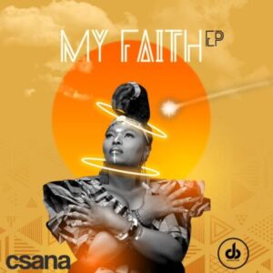 Csana – My Faith EP zip download