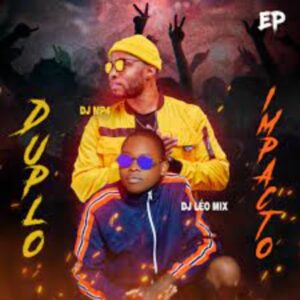 DJ Léo Mix & DJ MP4 – Duplo Impacto EP zip