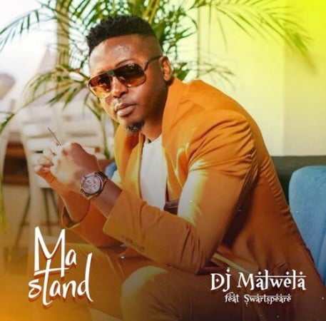 DJ Malwela – Ma Stand ft. Swartspeare