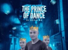 DJ Msoja SA – The Prince of Dance EP zip