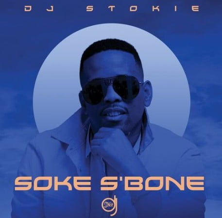 DJ Stokie – Soke S’Bone EP zip