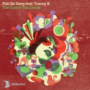 Fish Go Deep & Tracey K -The Cure & The Cause (Acapella)