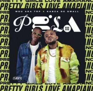 Kabza De Small & MDU aka TRP – Pretty Girls Love Amapiano Vol 3 Part 2 Album