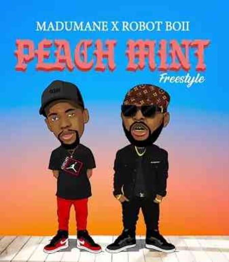 Madumane, Robot Boii – Peach Mint (Freestyle) Ft. Soa Mattrix & Dj Maphorisa