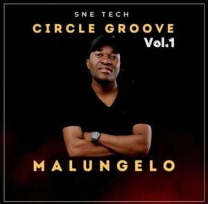 Malungelo – Circle Groove Vol 1 (Album)