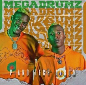 Megadrumz – Piano Tech (Album) zip