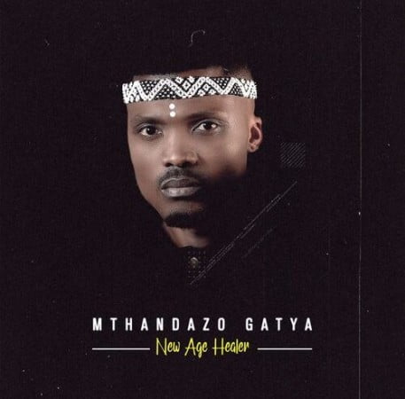 Mthandazo Gatya – New Age Healer Album zip download