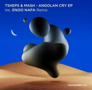 Tsheps & Mash – Angolan Cry (Enoo Napa Afro Mix)