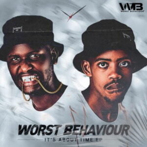 Worst Behaviour – It’s About Time EP zip