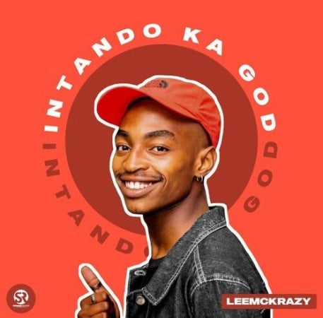 Leemckrazy – Intando Ka God ft. Fiso El Musica