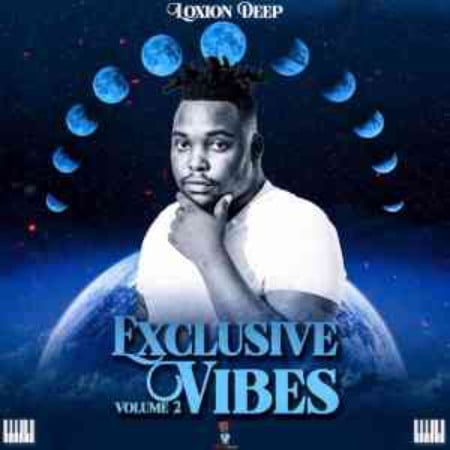 Loxion Deep – Exclusive Vibes Vol 2
