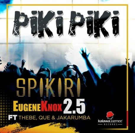 Spikiri – Piki Piki ft. 2.5 & Eugene Knox, Thebe, Que & Jakarumba