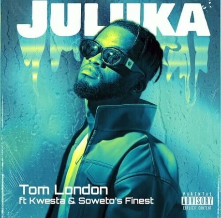 Tom London – Juluka ft. Kwesta, Soweto’s Finest