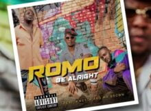Romo – Be Alright ft. Kwesta & Mr Brown