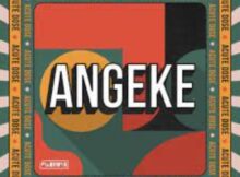 AcuteDose – Angeke ft. Villosoul, Isaac Maida, Calvin Shaw