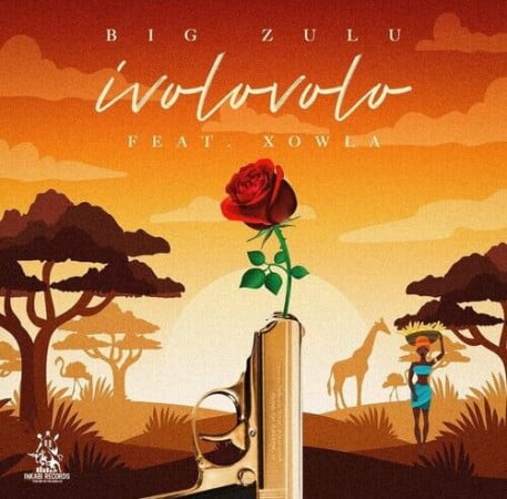 Big Zulu – Ivolovolo ft. Xowla (Official Audio)