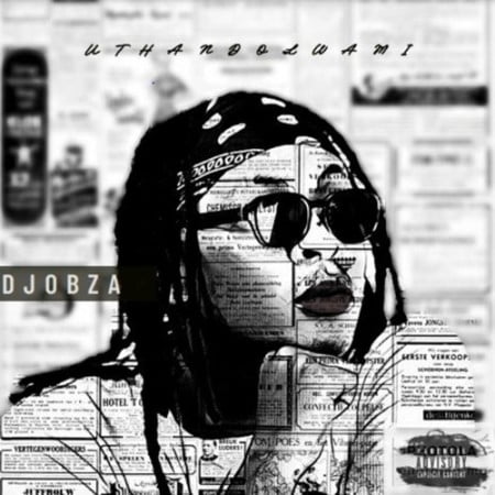 DJ Obza – Uthando Lwami Album zip download